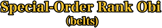 Special-Order Rank Obi (belts)